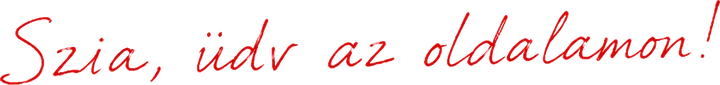 Szia, üdv az oldalamon!